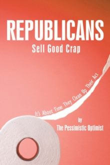 Republicans Sell Good Crap : It's About Time They Clean up Their Act