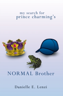 My Search for Prince Charming'S Normal Brother