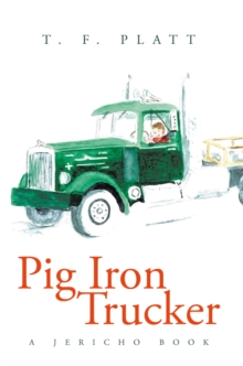 Pig Iron Trucker : A Jericho Book