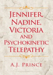 Jennifer, Nadine, Victoria and Psychokinetic Telepathy