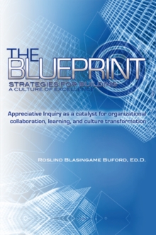 The Blueprint : Strategies for Building a Culture of Excellence