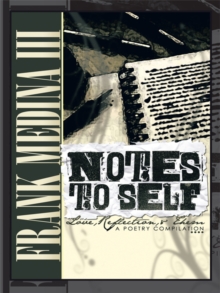 Notes to Self : Vol 1: Reflection, Love, and Them