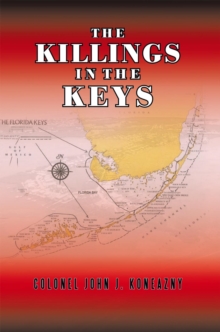 The Killings Inthe Keys : The Prayer Wheel Murders