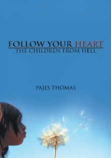 Follow Your Heart : The Children from Hell