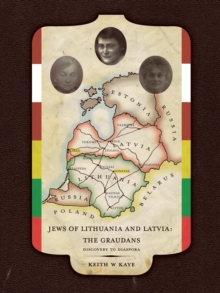 Jews of Lithuania and Latvia: the Graudans : Discovery to Diaspora