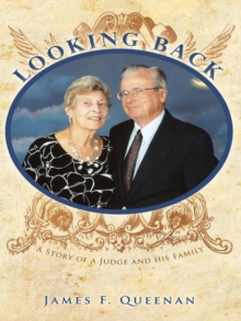 Looking Back : A Story of a Judge and His Family