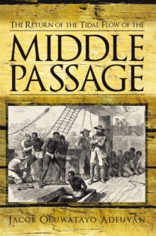 The Return of the Tidal Flow of the Middle Passage