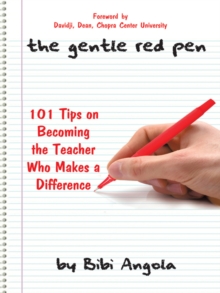 The Gentle Red Pen : 101 Tips on Becoming the Teacher Who Makes a Difference