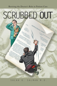 Scrubbed Out : Reviving the Doctor's Role in Patient Care