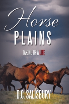 Horse Plains : Taking of a Life.