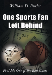 One Sports Fan Left Behind : Foul Me out of the Ball Game