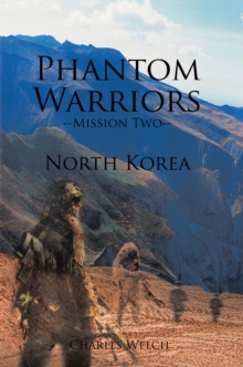 Phantom Warriors--Mission Two--North Korea : North Korea