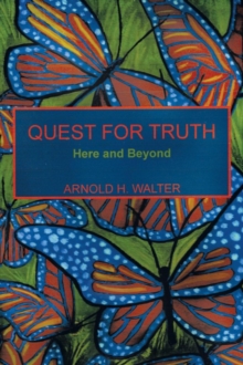 Quest for Truth : Here and Beyond