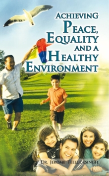 Achieving Peace, Equality and a Healthy Environment