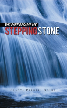 Welfare Became My Stepping Stone