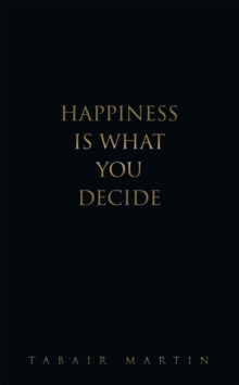 Happiness Is What You Decide