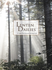 Lenten Dailies : A Daily Devotional During Lent