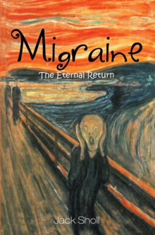 Migraine : The Eternal Return