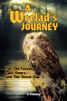 A Weelad's Journey : The Old Forest, Lake Anura and the Great Oak