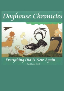 Doghouse Chronicles : "Everything Old Is New Again"