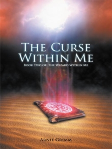 The Curse Within Me : Book Two Of: the Wizard Within Me