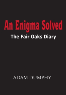 An Enigma Solved : The Fair Oaks Diary