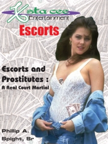 X-Sta-Cee Entertainment Escorts : Escorts and Prostitutes : a Real Court Martial