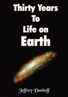 Thirty Years to Life on Earth