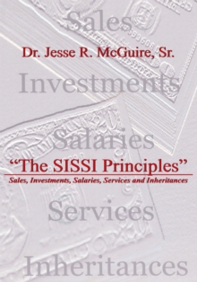 The Sissi Principles : Sales, Investments, Salaries, Services and Inheritances