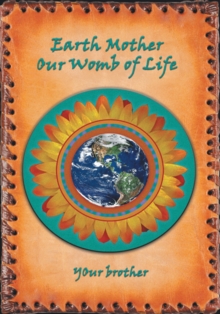 Earth Mother Our Womb of Life : Our Womb of Life