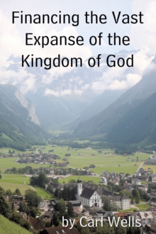 Financing the Vast Expanse of the Kingdom of God