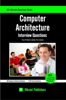 Computer Architecture Interview Questions You'll Most Likely Be Asked, Paperback Book Computer Architecture Interview Questions You'll Most Likely Be Asked, Paperback Book