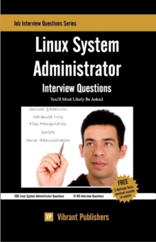 Linux System Administrator Interview Questions You'll Most Likely Be Asked, Paperback / softback Book Linux System Administrator Interview Questions You'll Most Likely Be Asked, Paperback / softback Book