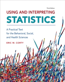 Using and Interpreting Statistics, Paperback / softback Book Using and Interpreting Statistics, Paperback / softback Book
