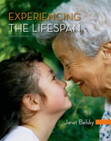 Experiencing the Lifespan, Paperback / softback Book Experiencing the Lifespan, Paperback / softback Book