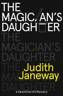 The Magician's Daughter : A Valentine Hill Mystery