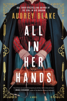 All In Her Hands : A Novel