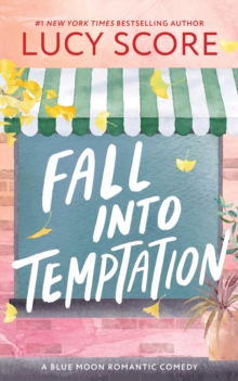 Fall into Temptation : A Small Town Friends to Lovers Romcom