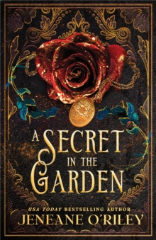 A Secret in the Garden : A Standalone Gothic Romance with a Contemporary Fantasy Twist (Dark Manor Chronicles Book 1)