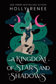 Sourcebooks, Inc A Kingdom Of Stars And Shadows , The First Book In The Dark Enemies To Lovers Fantasy Romance Series (Stars And Shadows Book 1)