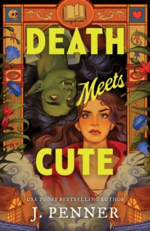 Death Meets Cute : A Cosy Grumpy x Sunshine Romantasy from the Author of the Adenashire Series