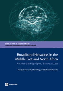 Broadband Networks in the Middle East and North Africa : Accelerating High-Speed Internet Access