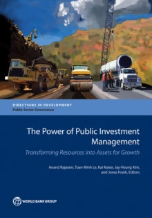 The Power of Public Investment Management : Transforming Resources Into Assets for Growth