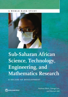 Sub-Saharan African Science, Technology, Engineering, and Mathematics Research : A Decade of Development