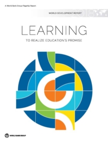 World development report 2018 : learning to realize education's promise, Hardback Book World development report 2018 : learning to realize education's promise, Hardback Book