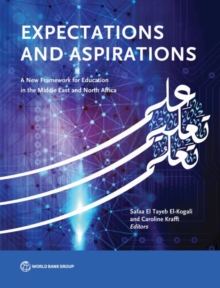 Unleashing the Potential of Education in the Middle East and North Africa, Paperback / softback Book Unleashing the Potential of Education in the Middle East and North Africa, Paperback / softback Book