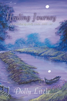 Healing Journey : As Travelled by Dolly Little, 1994-99