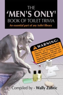 The 'Men's Only' Book of Toilet Trivia