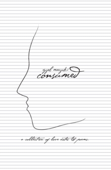 Consumed : A Collection of Love Notes and Poems