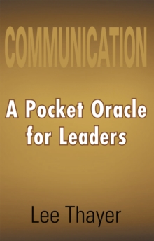 Communication : A Pocket Oracle for Leaders